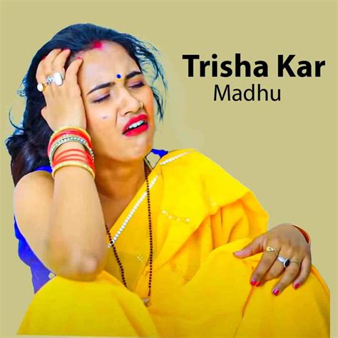 tiraskar madhu|trisha kar madhu mp3.